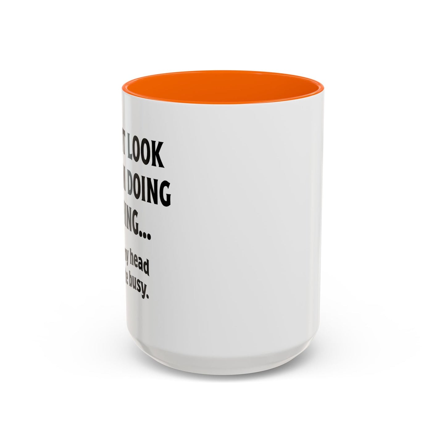 IN MY HEAD IM QUITE BUSY Accent BiColor Funny Sarcastic Mug