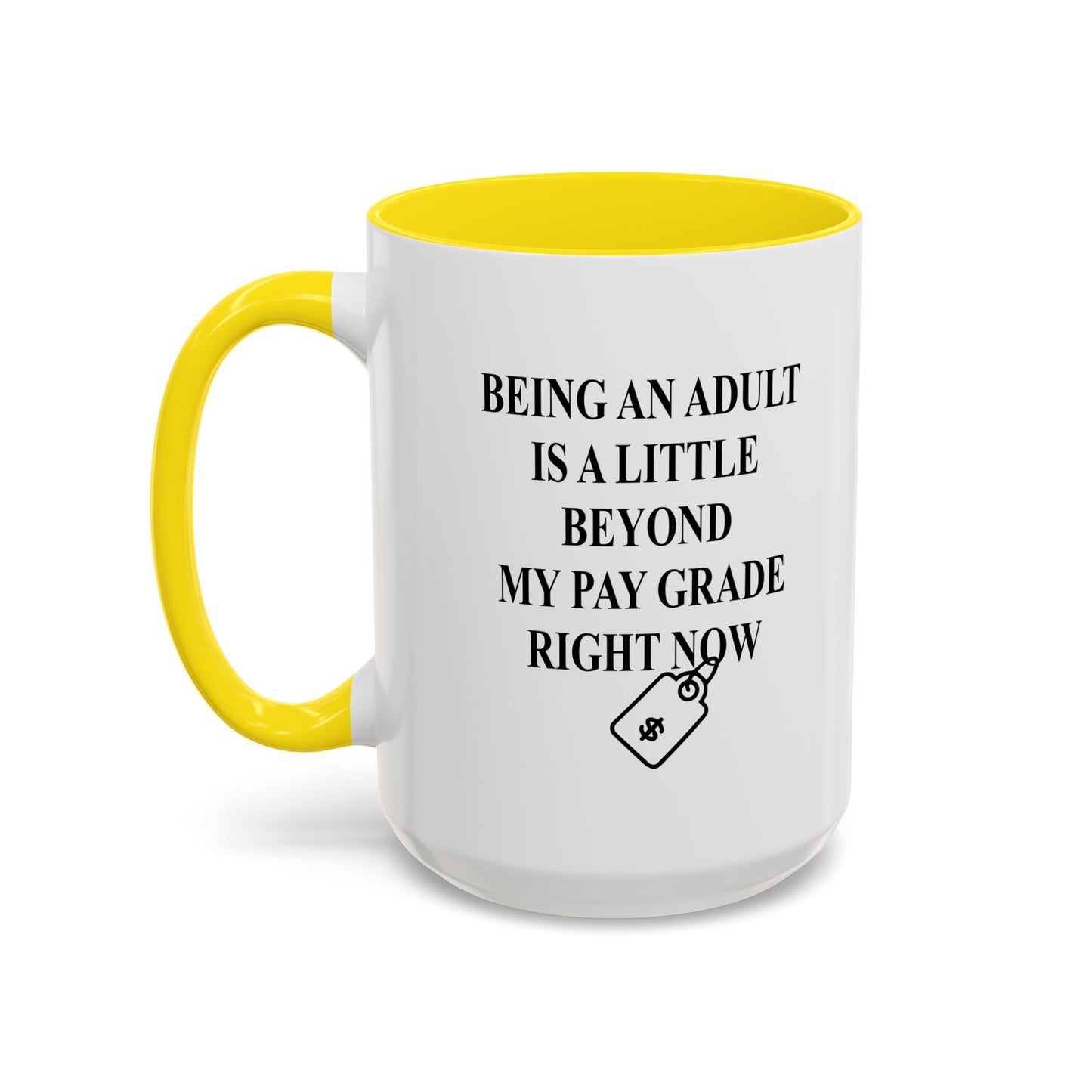 BETOND MY PAY GRADE Accent BiColor Funny Sarcastic Mug