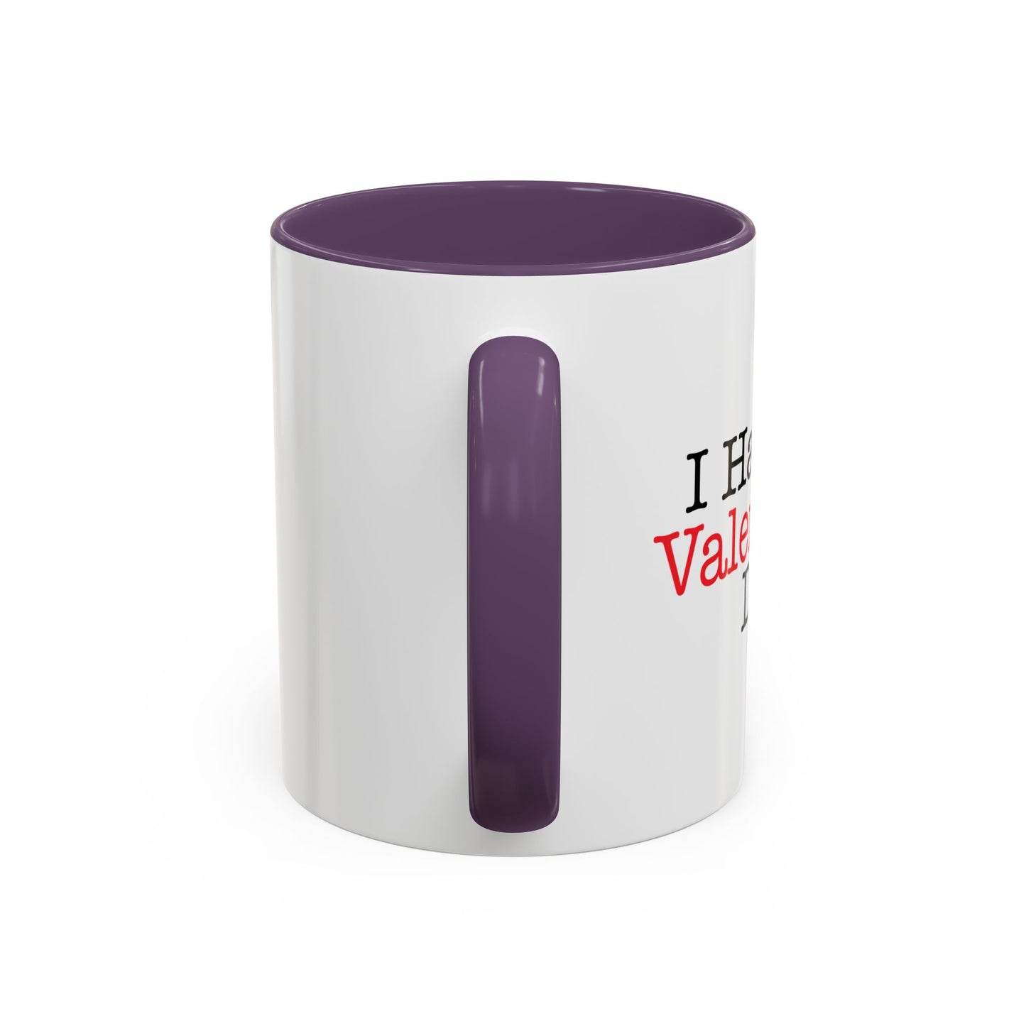 I HATE VALENTINE'S DAY Accent BiColor Funny Sarcastic Mug