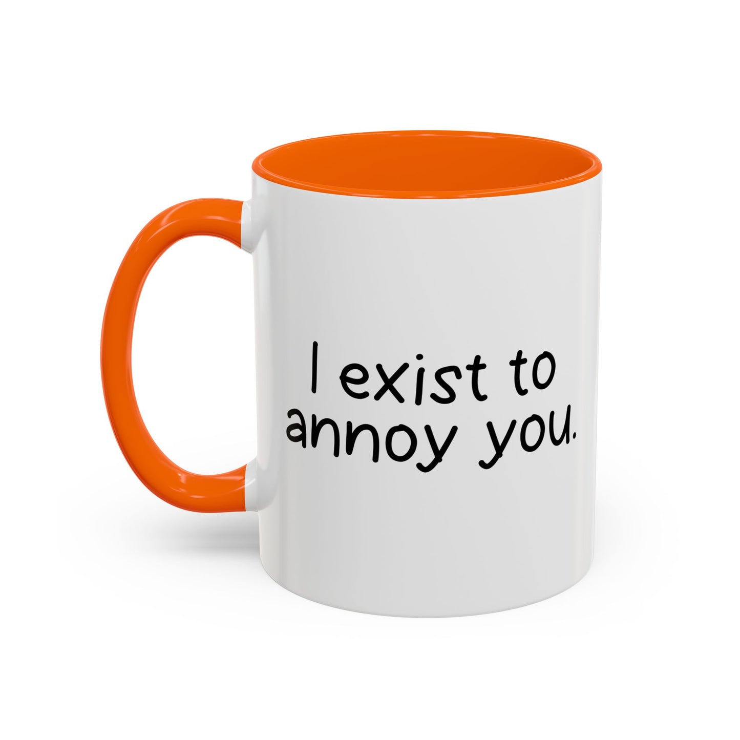 I EXIST TO ANNOY Accent BiColor Funny Sarcastic Mug