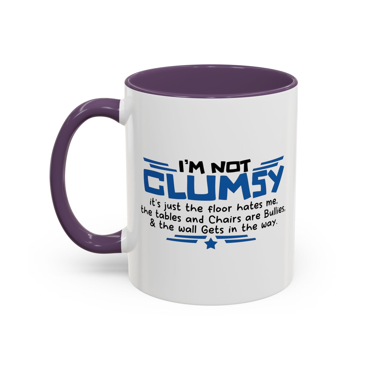 I'M NOT CLUMSY Accent BiColor Funny Sarcastic Mug