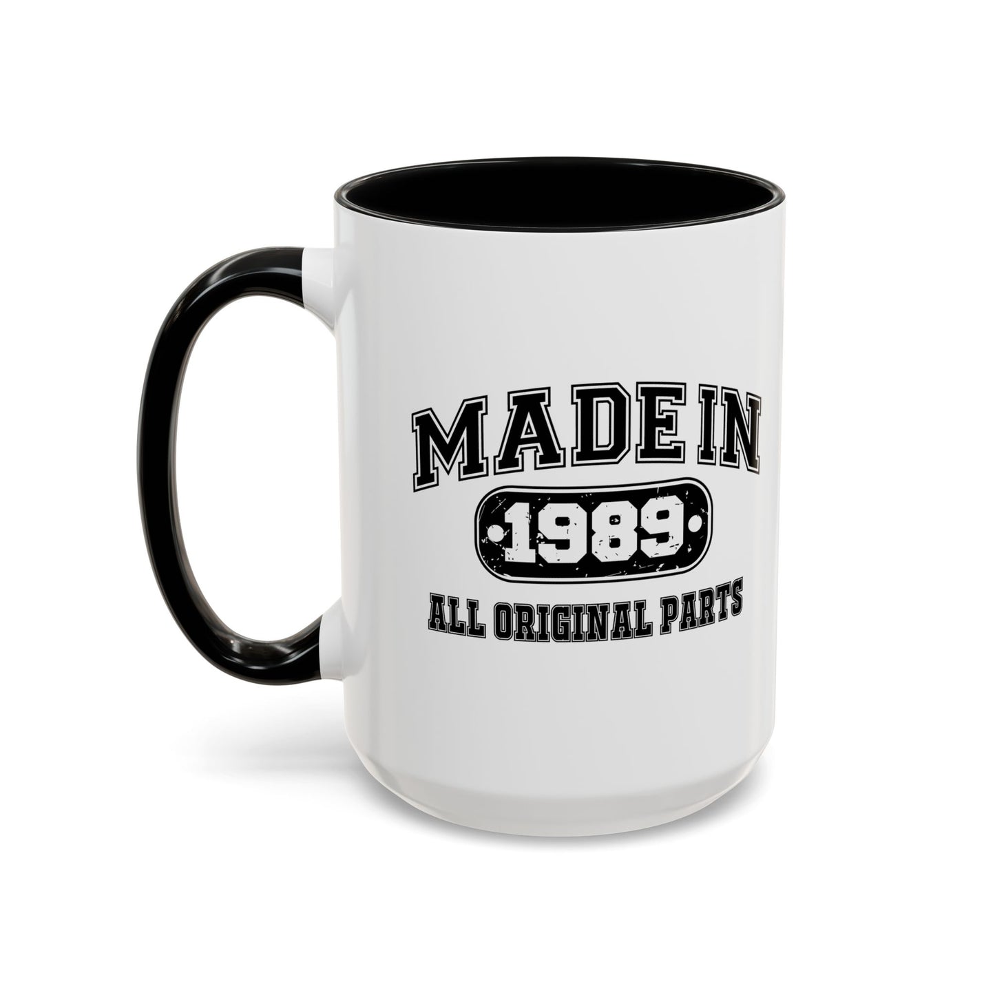 MADE IN 1989 Accent BiColor Funny Sarcastic Mug