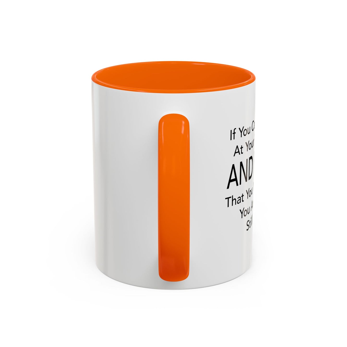 PROBABLY STILL AN IDIOT IDIOT Accent BiColor Funny Sarcastic Mug