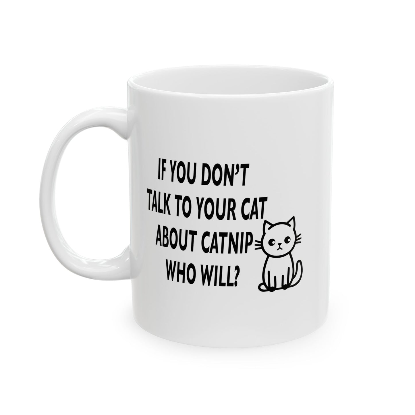 CATNIP PROBLEM FUNNY SARCASTIC MUG