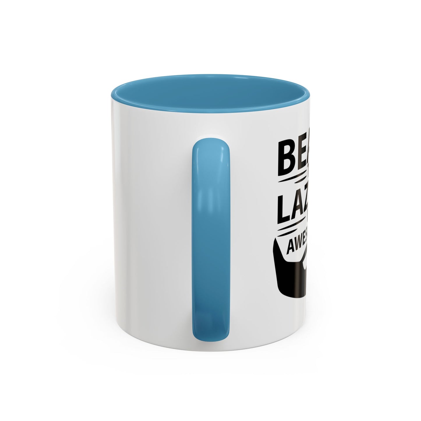 BEARDS TURNS LAZINESS INTO AWESOMENESS Accent BiColor Funny Sarcastic Mug