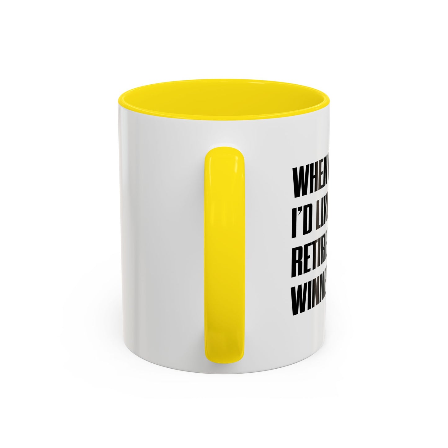 RETIRED LOTTERY WINNER. Accent BiColor Funny Sarcastic Mug