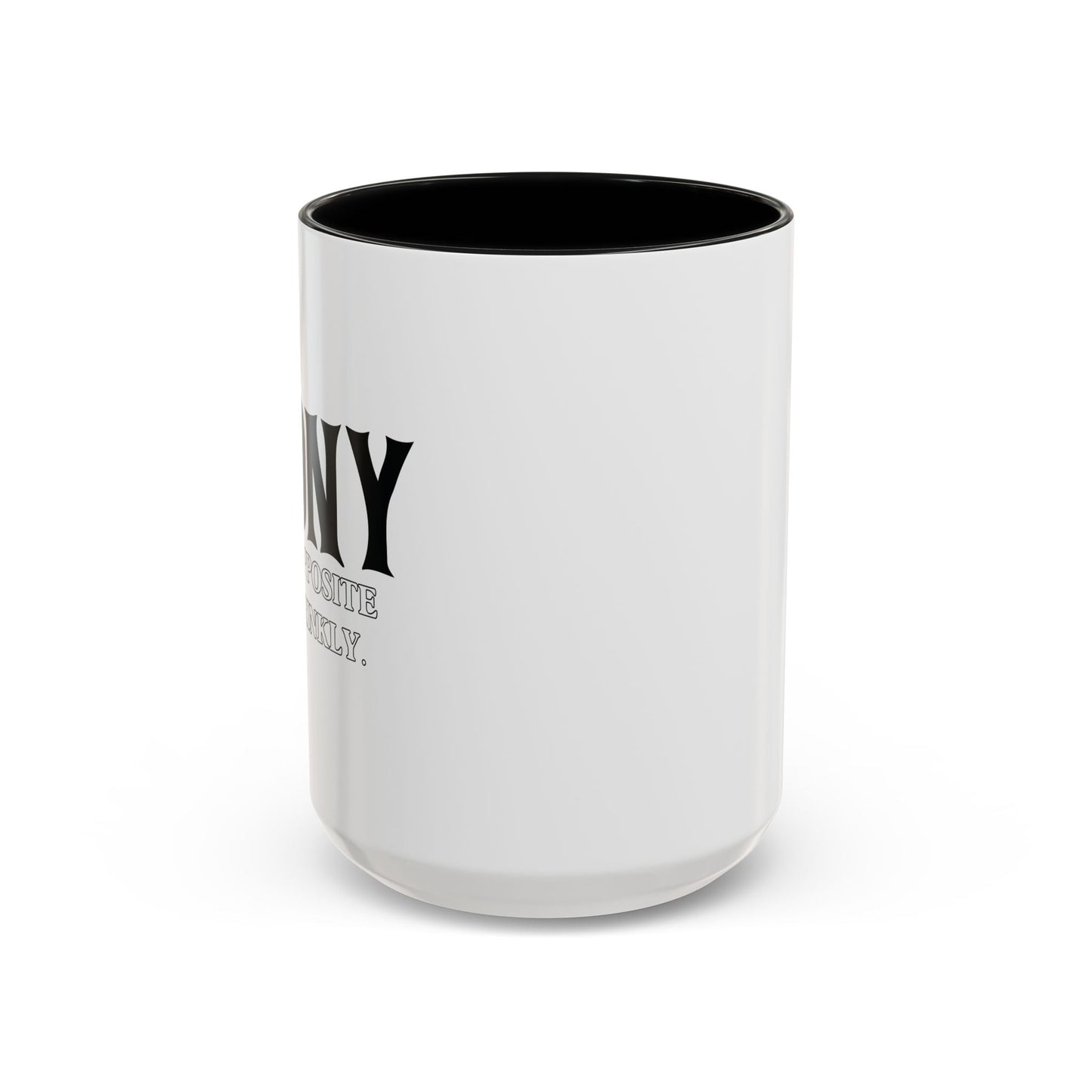 IRONY THE OPPOSITE OF WRINKLY Accent BiColor Funny Sarcastic Mug