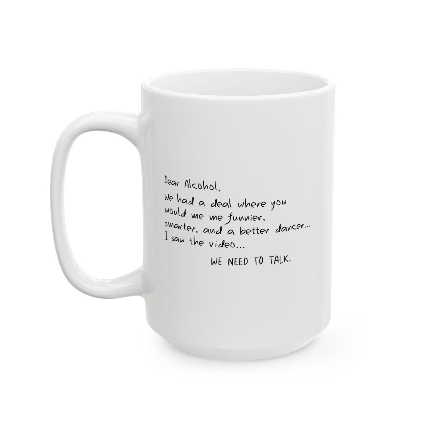 I SAW THE VIDEO, WE NEED TO TALK FUNNY SARCASTIC WHITE MUG