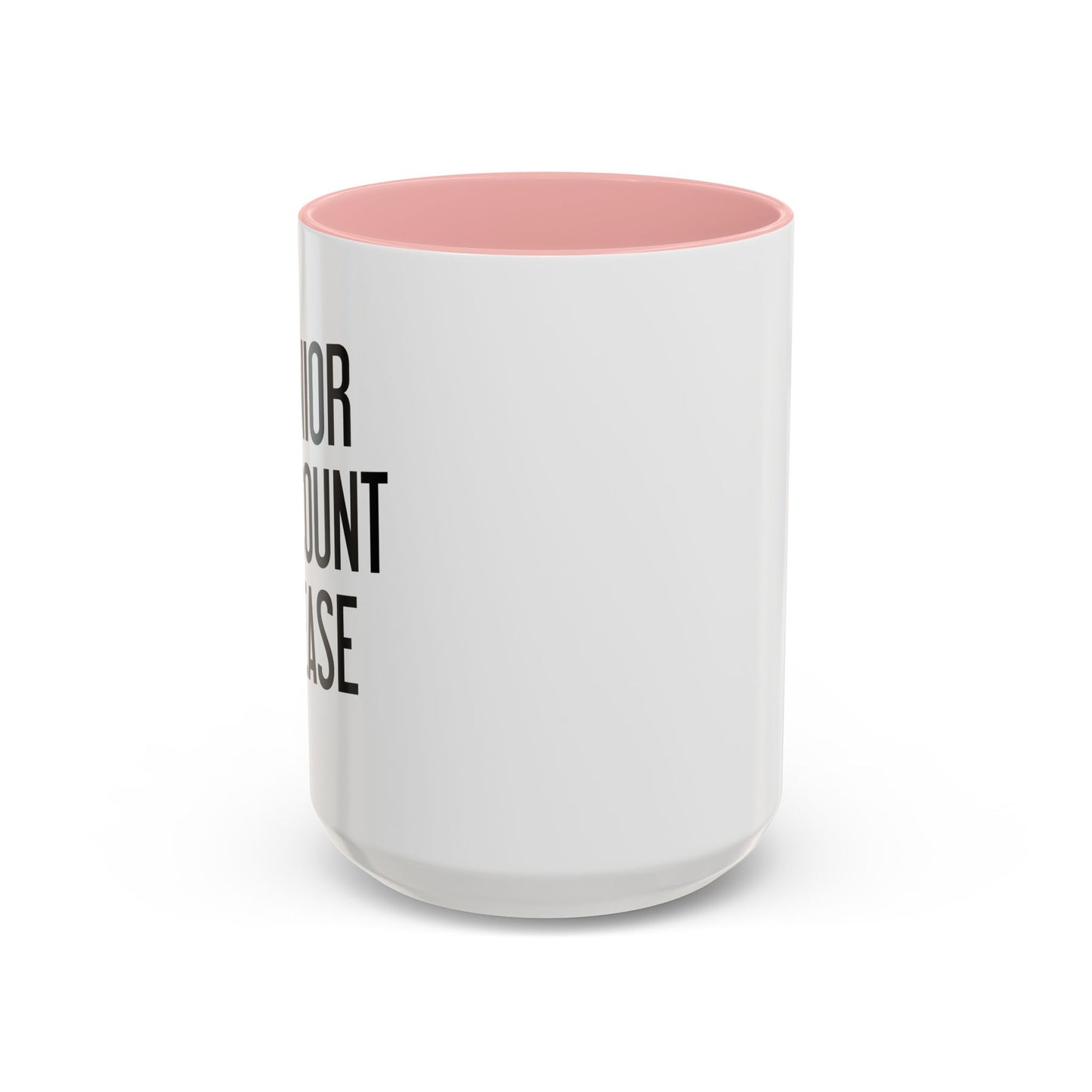 SENIOR DISCOUNT PLEASE Accent BiColor Funny Sarcastic Mug