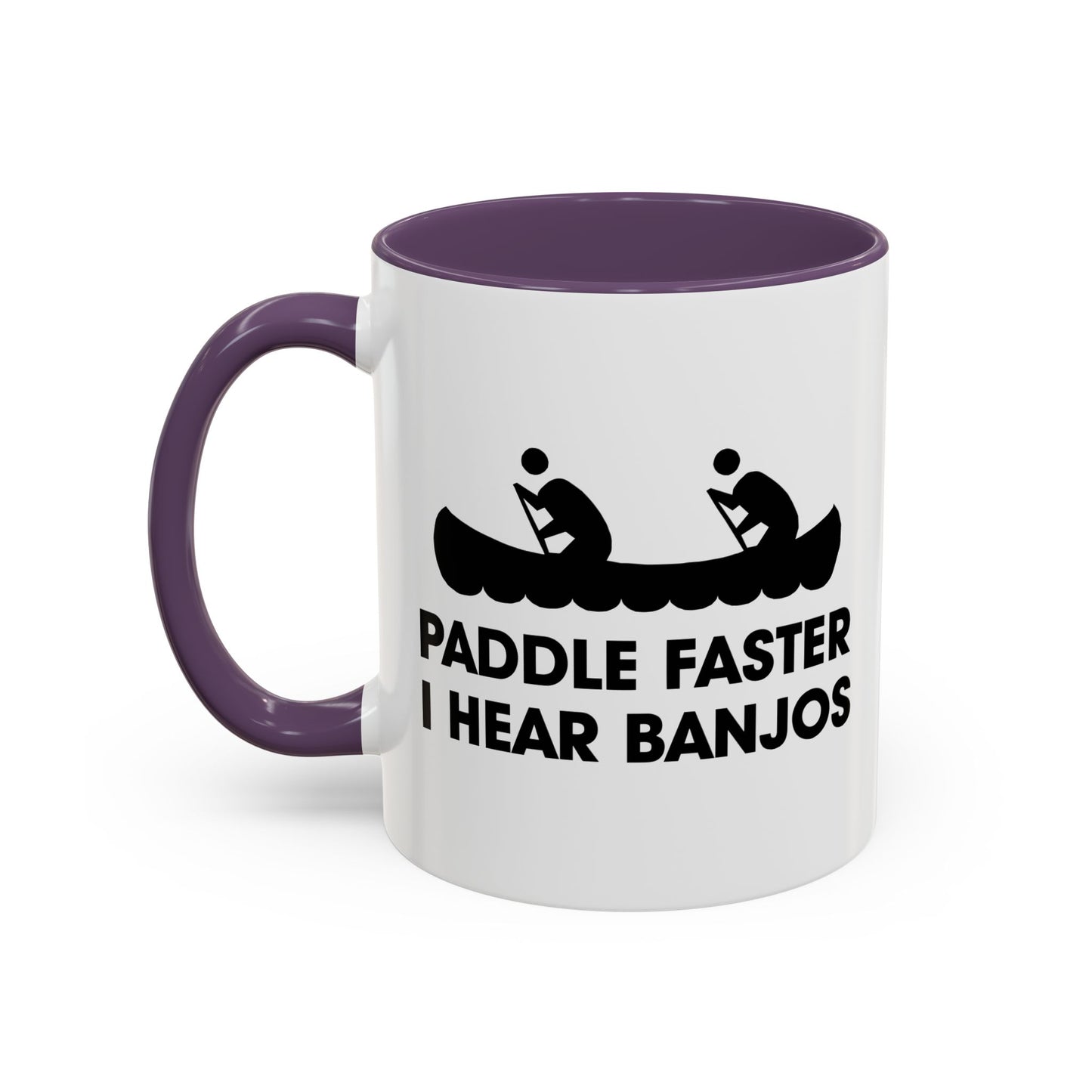 PADDLE FASTER, I HEAR BANJOS Accent BiColor Funny Sarcastic Mug