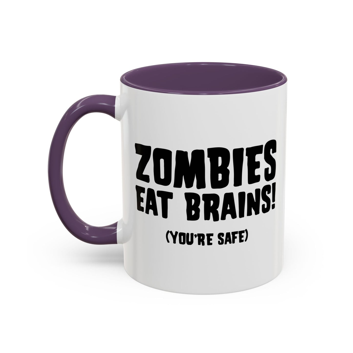 ZOMBIES EATS BRAINS Accent BiColor Funny Sarcastic Mug