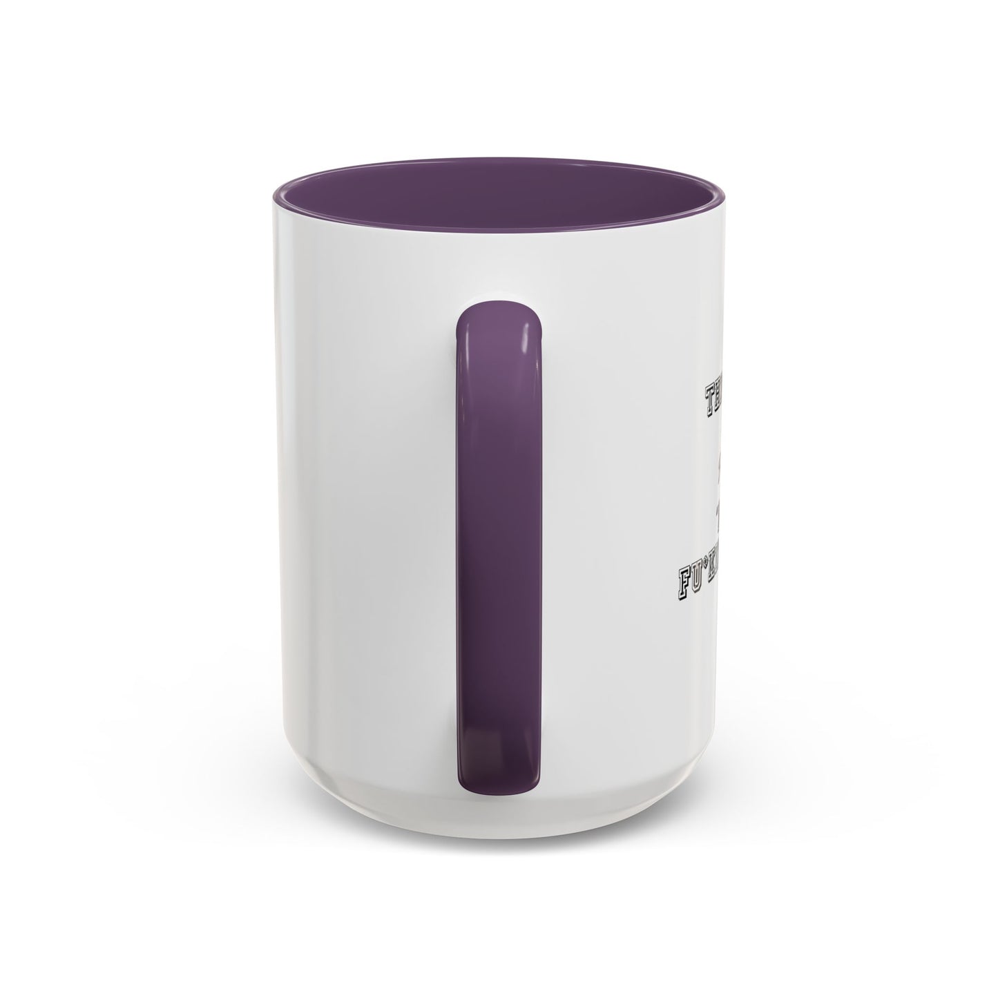 THIS MORNING COFFEE BROUGHT TO YOU BY... Accent BiColor Funny Sarcastic Mug