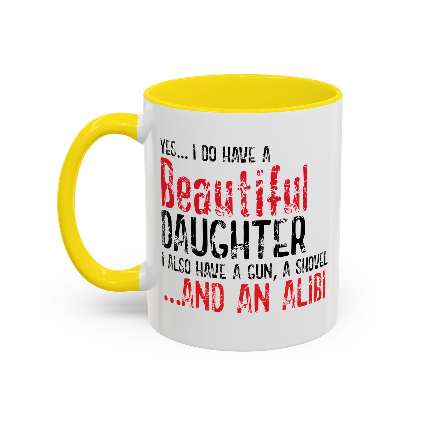 GUN,A SHOVEL, AND AN ALIBI Accent BiColor Funny Sarcastic Mug