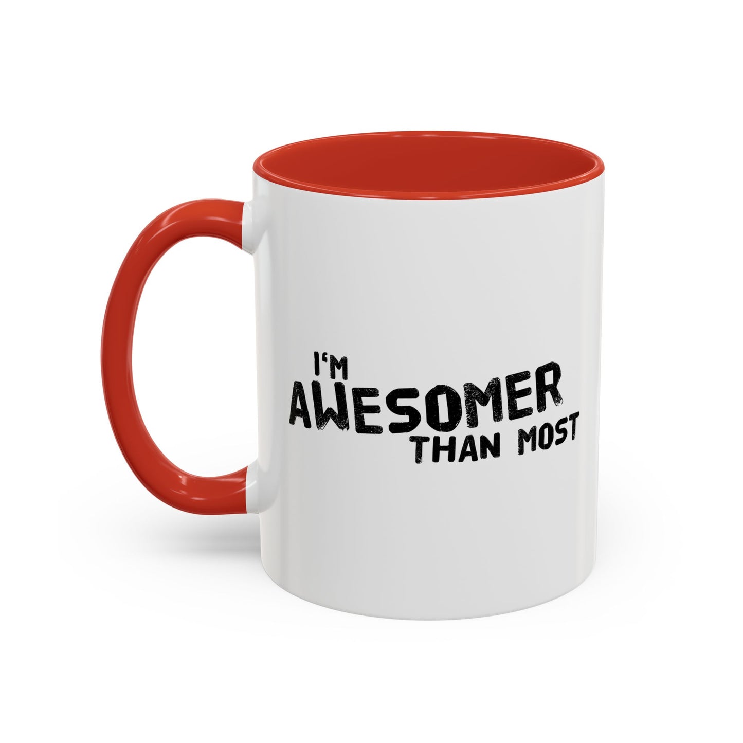 I'M AWESOMER THAN MOST Accent BiColor Funny Sarcastic Mug