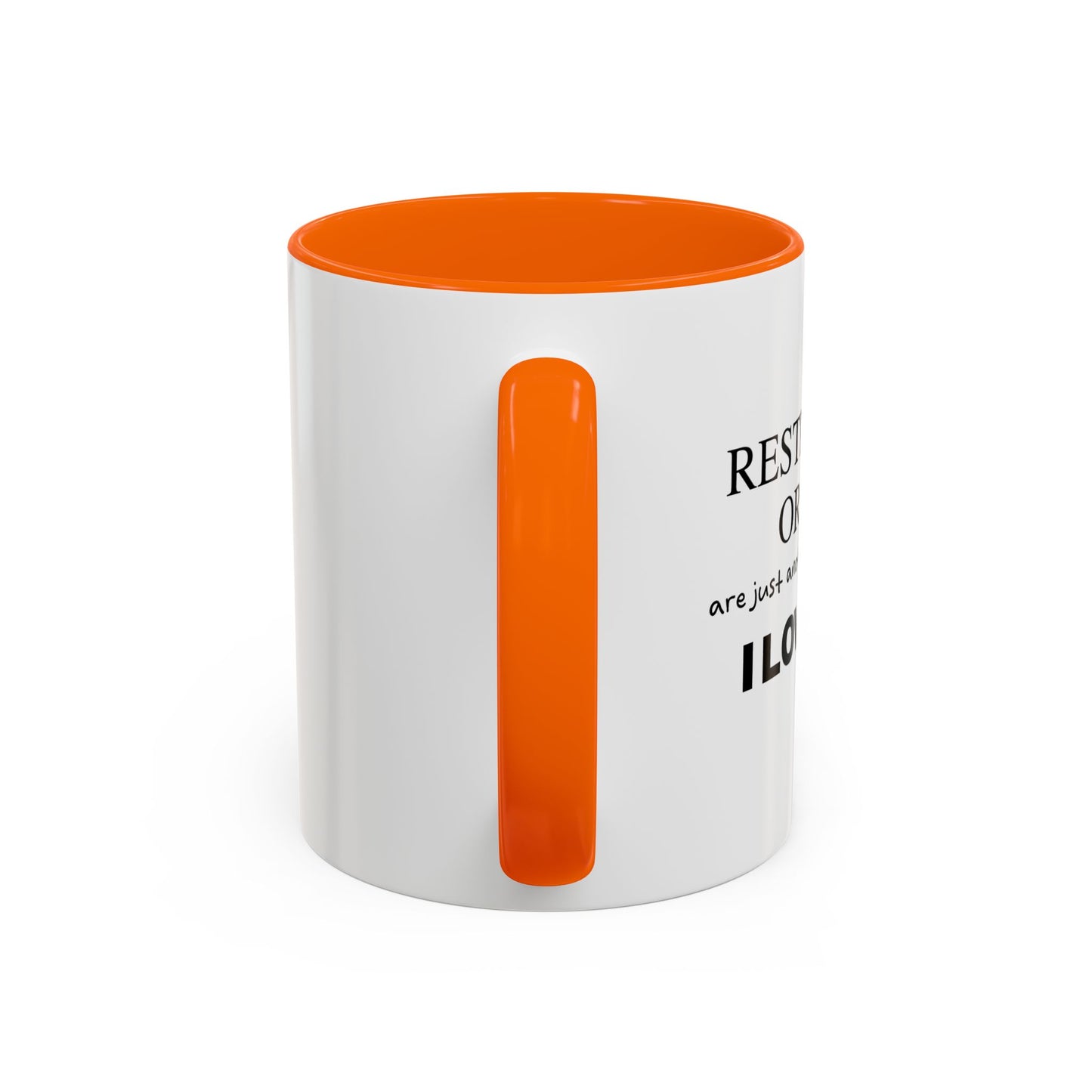 RESTRAINING ORDERS Accent BiColor Funny Sarcastic Mug