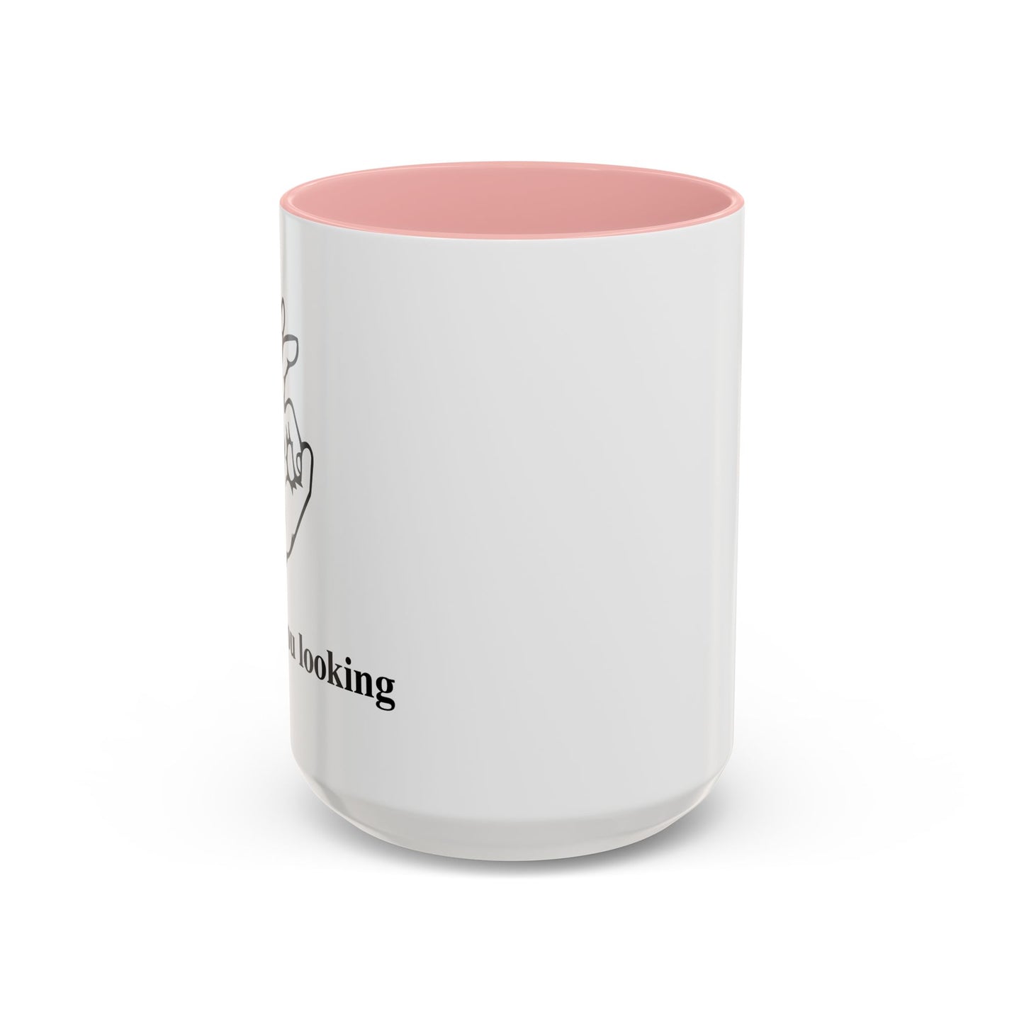 CAUGHT YOU LOOKING Accent BiColor Funny Sarcastic Mug