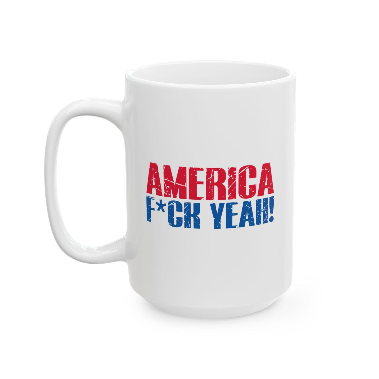 AMERICA FUCK YEAH FUNNY SARCASTIC MUG