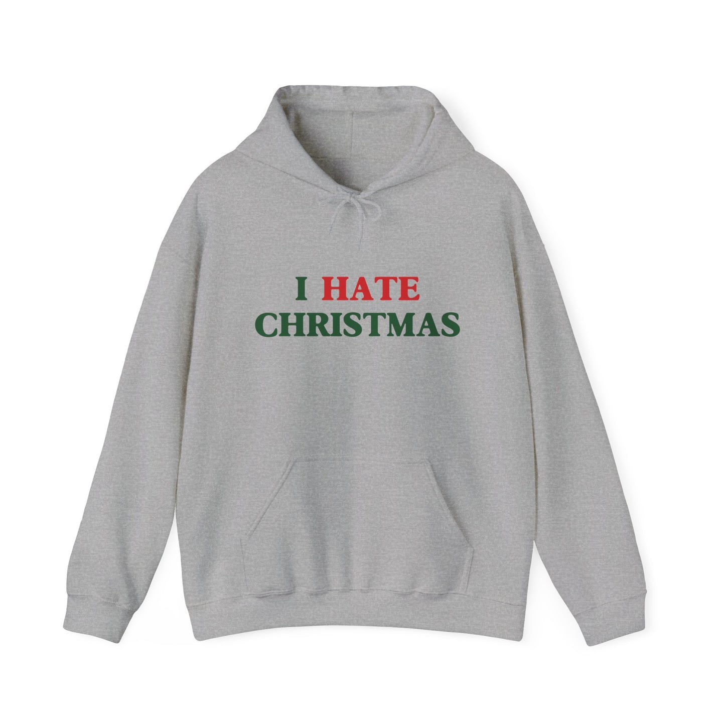 I HATE CHRISTMAS - Premium Unisex Funny Sarcastic Black Hoodie Sweatshirt