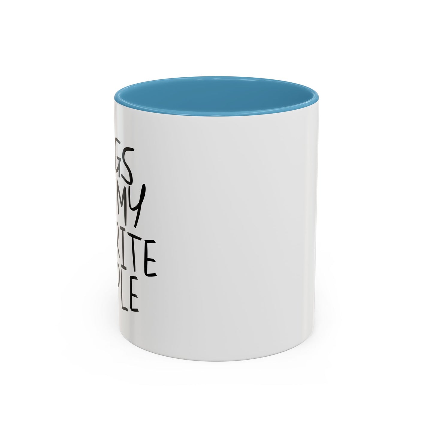 DOGS ARE MY FAVORITE PEOPLE Accent BiColor Funny Sarcastic Mug