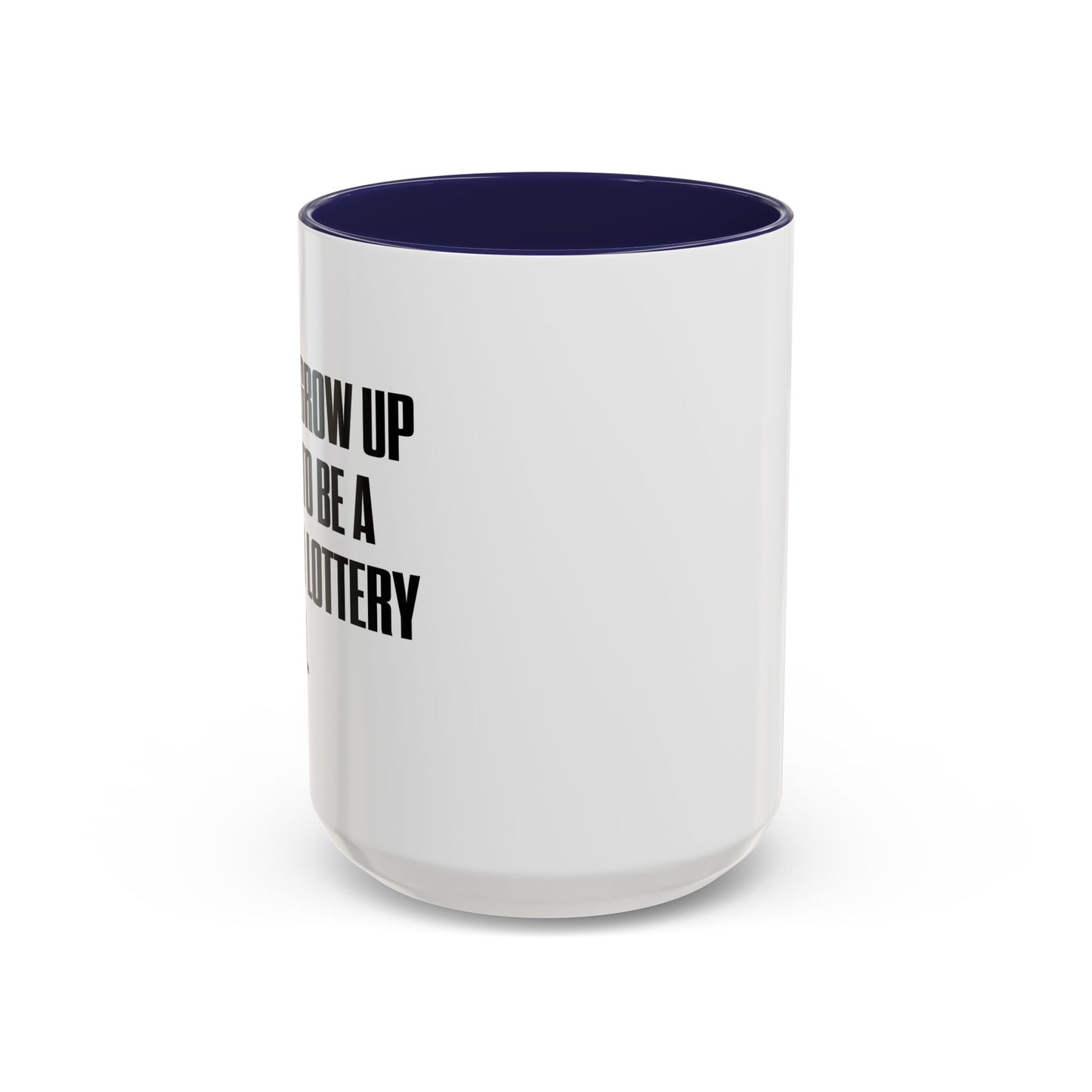 RETIRED LOTTERY WINNER. Accent BiColor Funny Sarcastic Mug