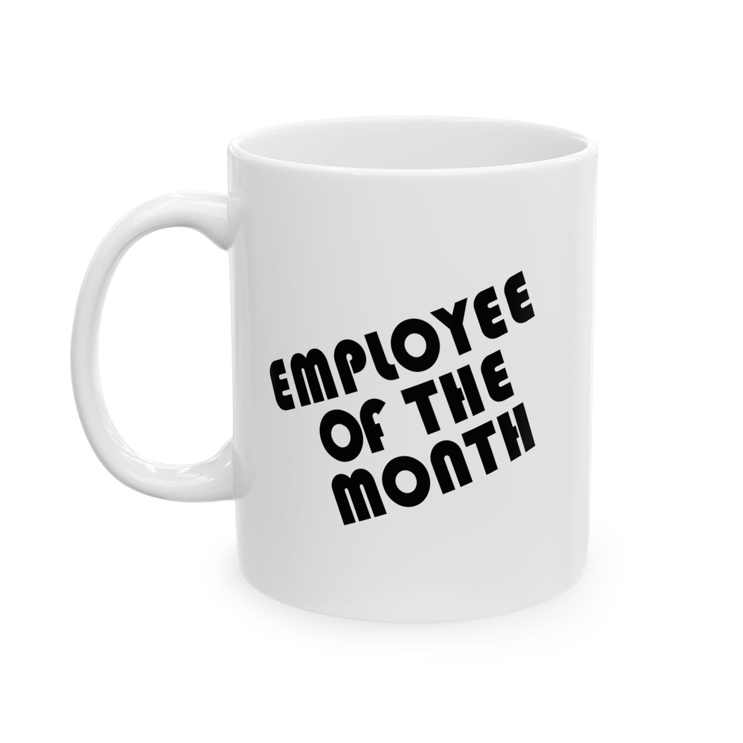 EMPLOYEE OF THE MONTH FUNNY SARCASTIC MUG