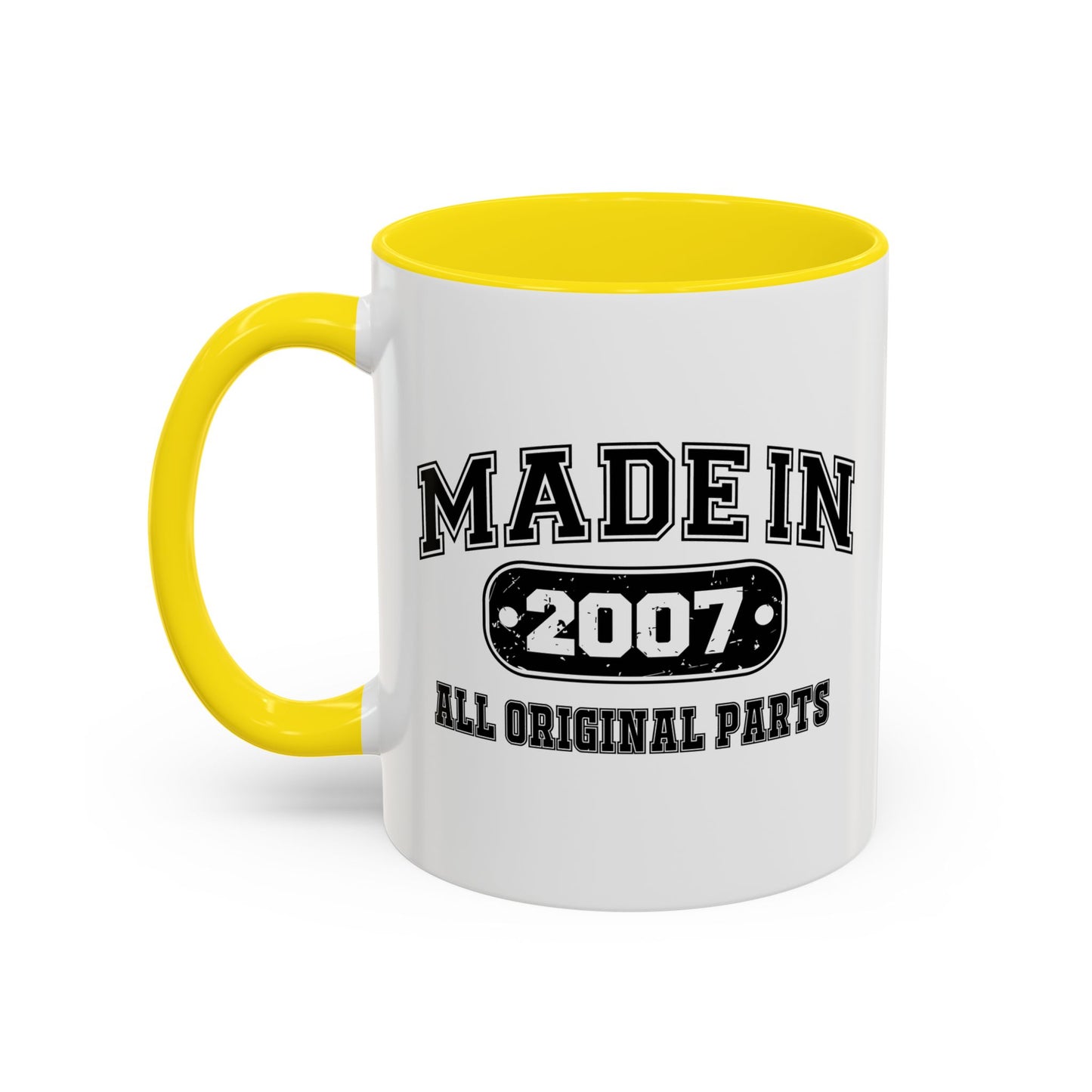 MADE IN 2007 Accent BiColor Funny Sarcastic Mug