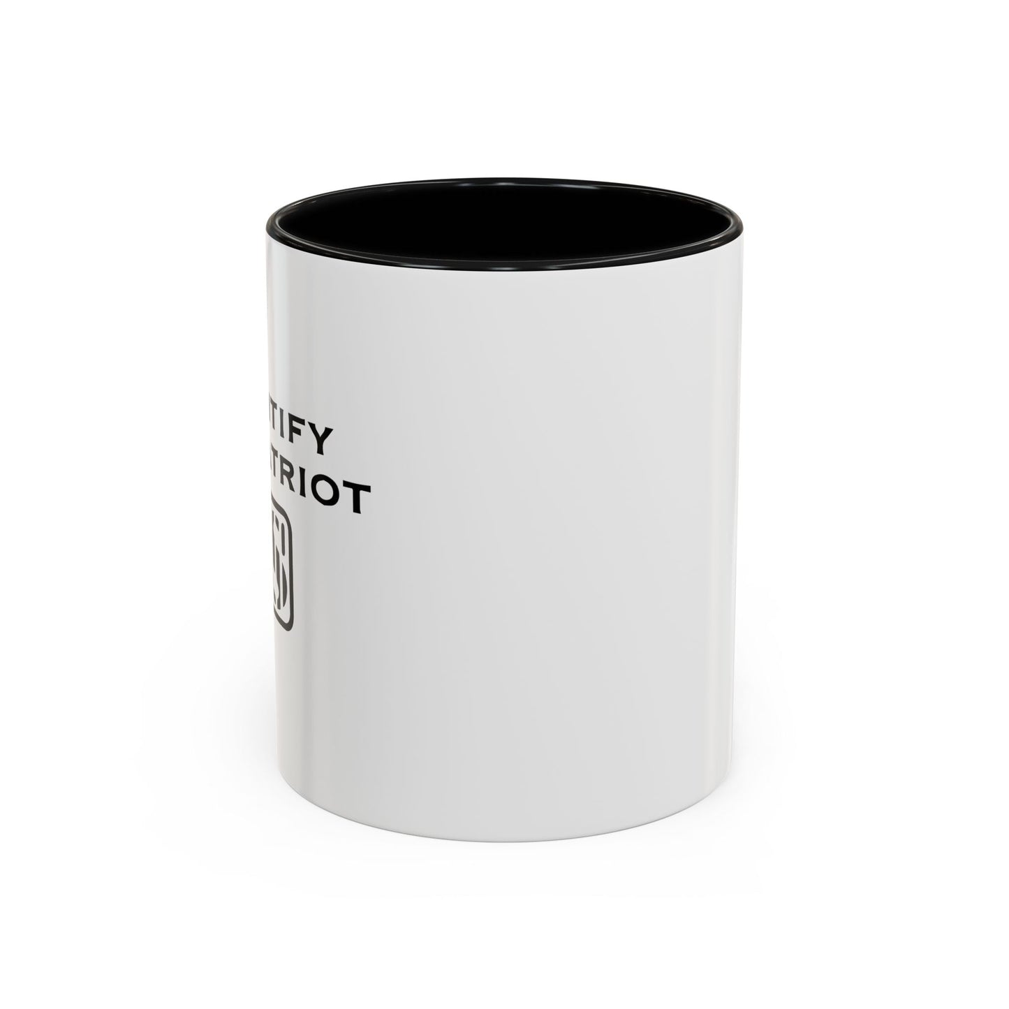 I IDENTIFY AS A PATRIOT Accent BiColor Funny Sarcastic Mug