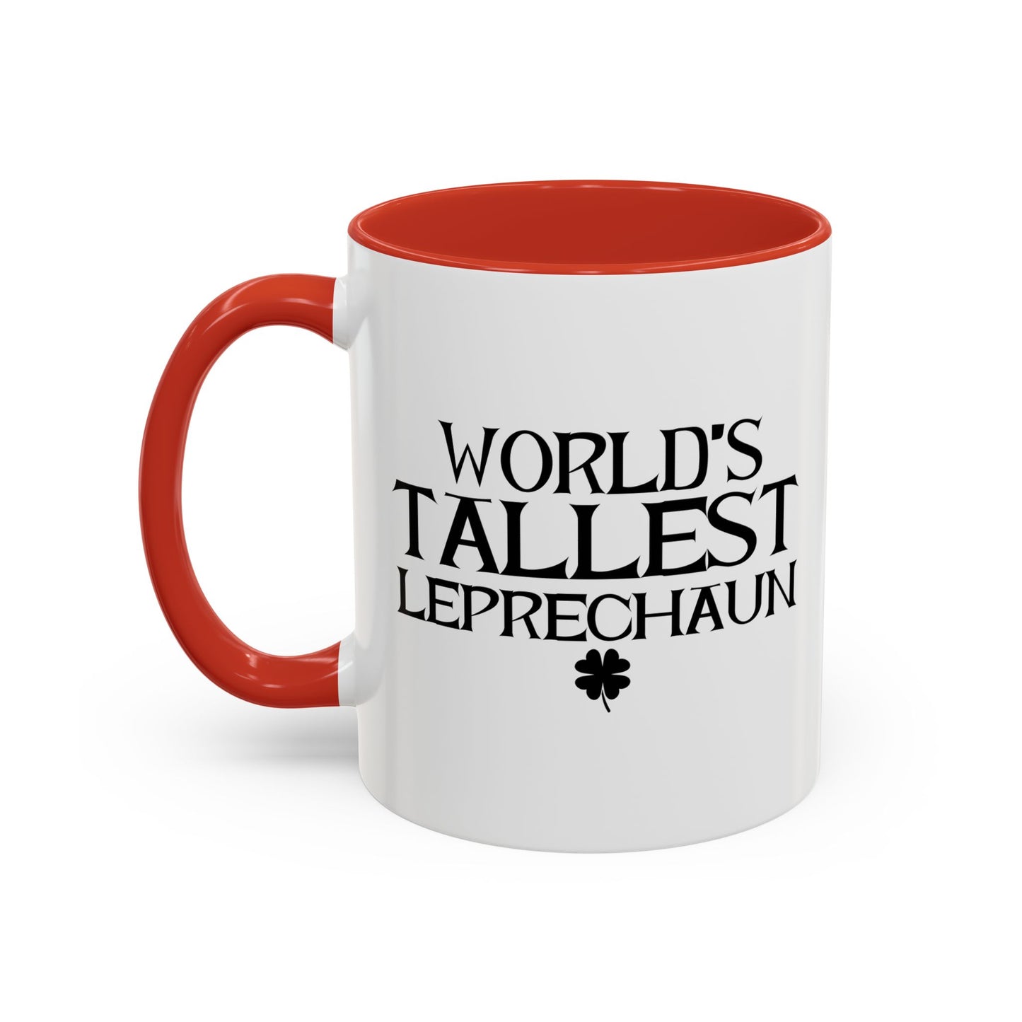 WORLD'S TALLEST LEPRECHAUN Accent BiColor Funny Sarcastic Mug