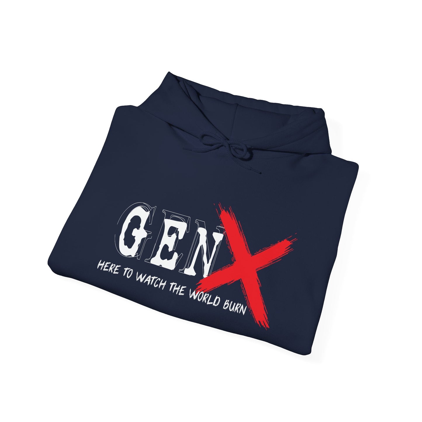 GEN X HERE TO WATCH THE WORLD BURN - Premium Unisex Funny Sarcastic Black Hoodie Sweatshirt