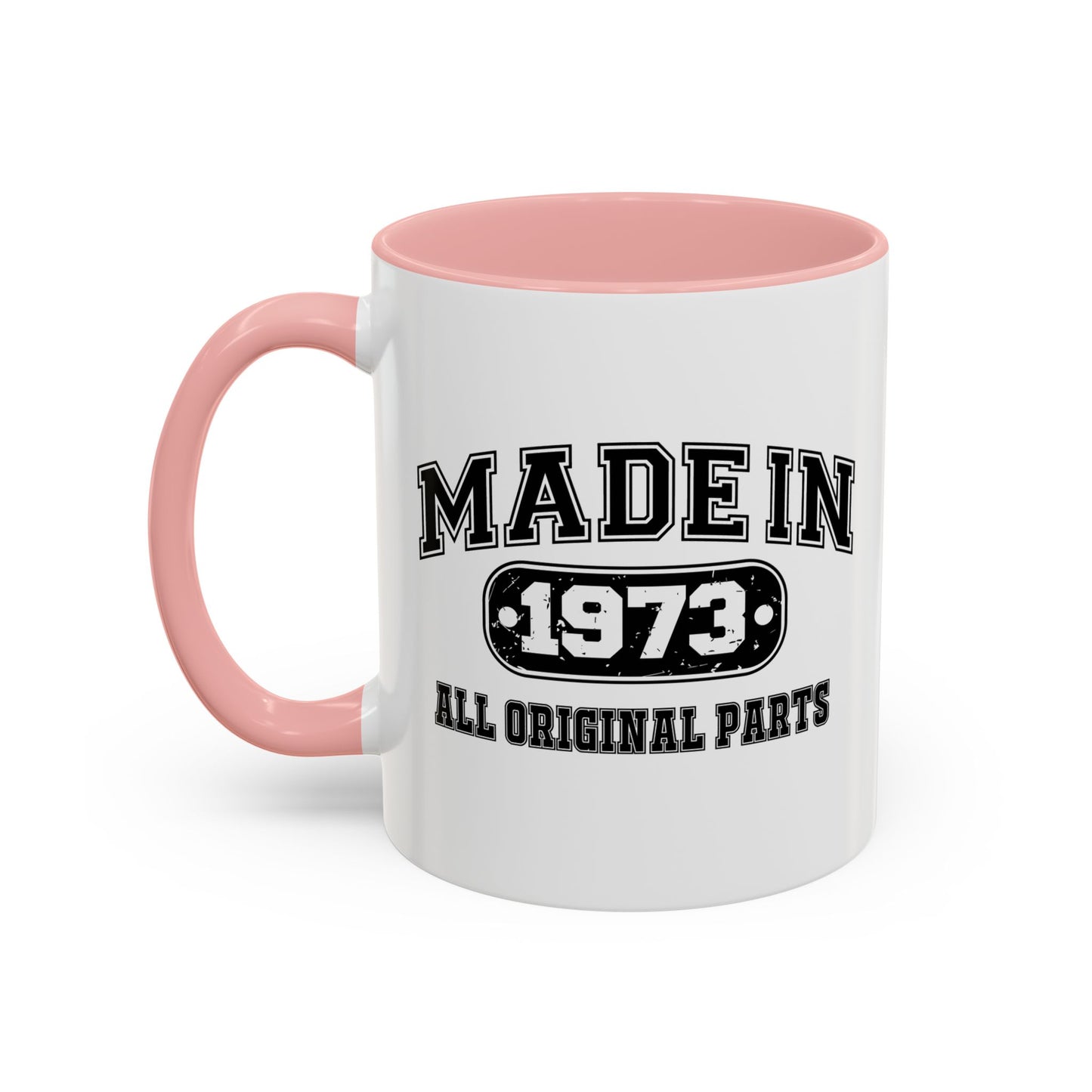 MADE IN 1973 Accent BiColor Funny Sarcastic Mug