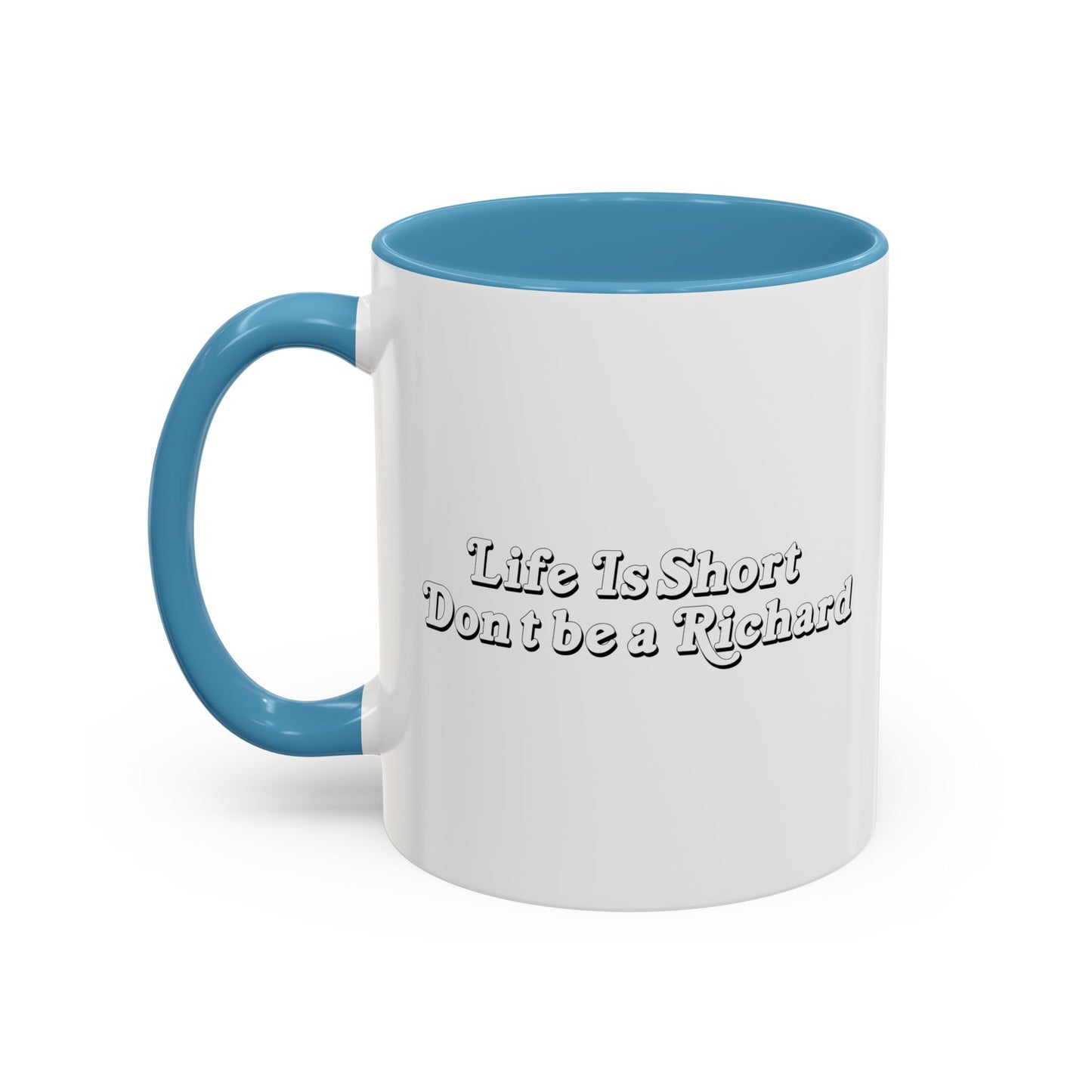 LIFE IS SHORT Accent BiColor Funny Sarcastic Mug