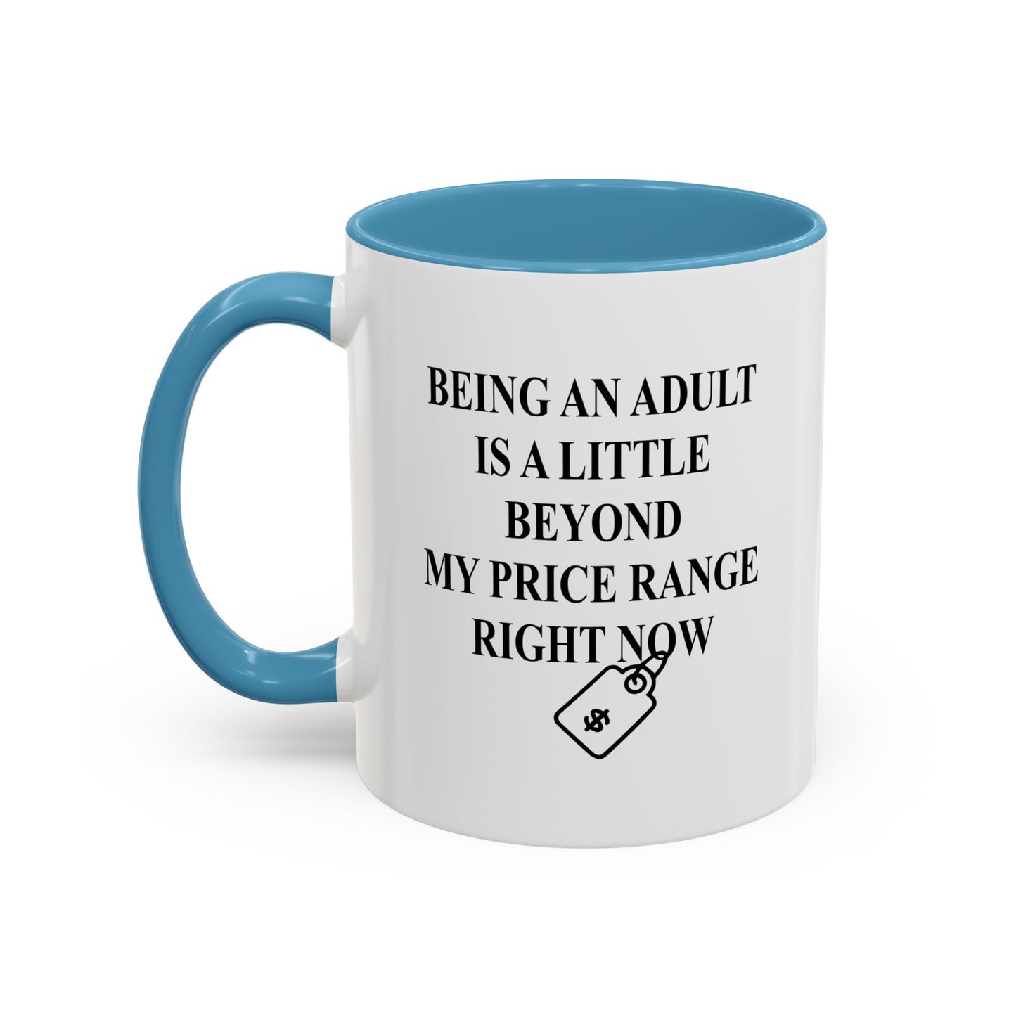 BEYONG MY PRICE RANGE Accent BiColor Funny Sarcastic Mug