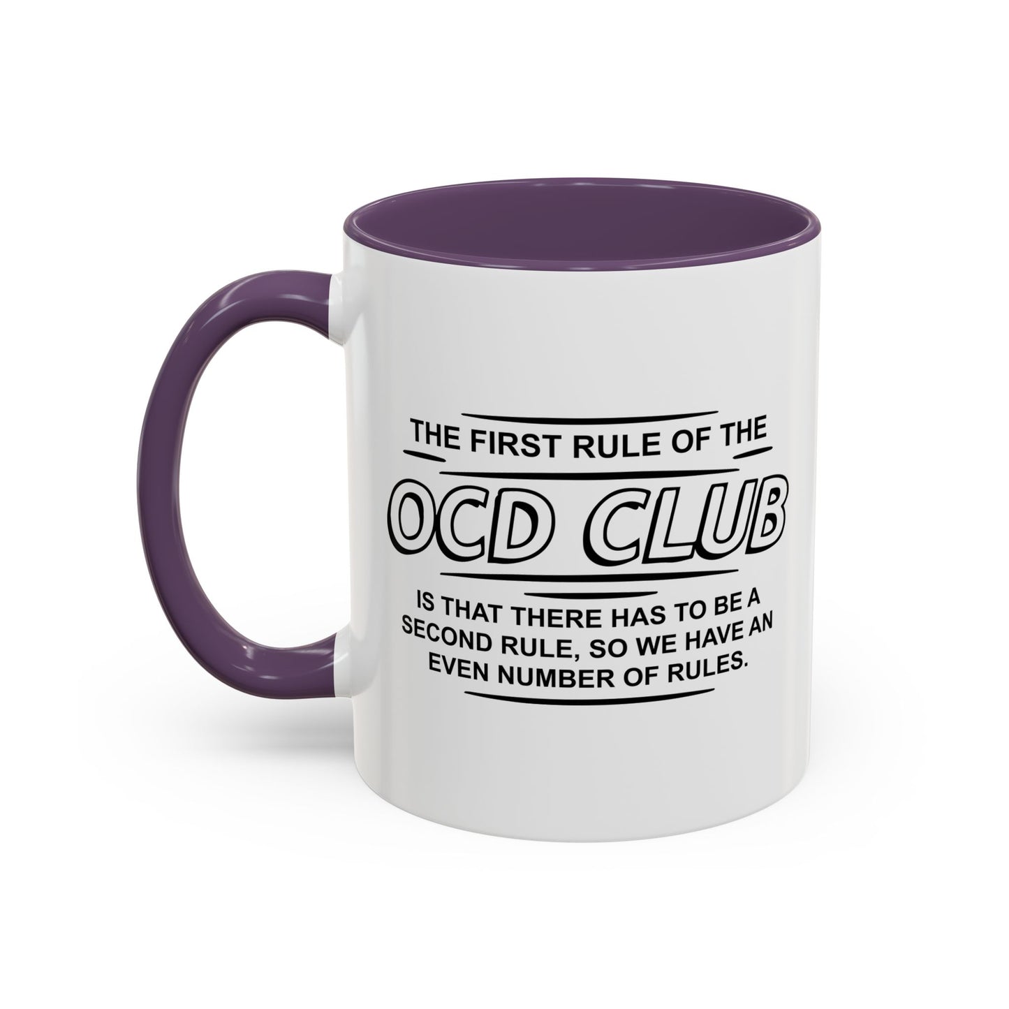 FIRST OF THE OCD CLUB Accent BiColor Funny Sarcastic Mug