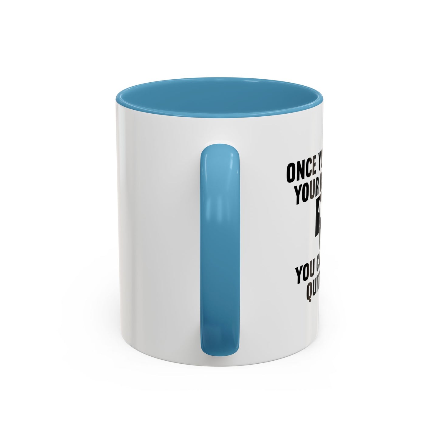 ONCE YOU'VE RUINED YOUR REPUTATION Accent BiColor Funny Sarcastic Mug