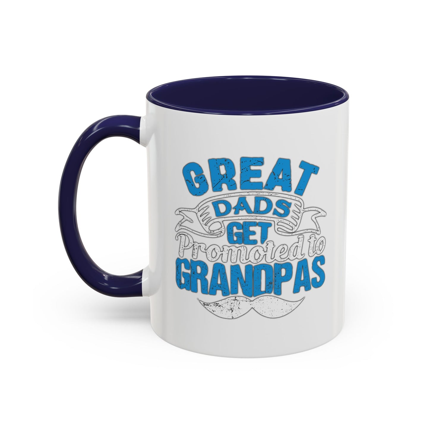 GREAT DADS GET PROMOTED TO GRANDPAS Accent BiColor Funny Sarcastic Mug