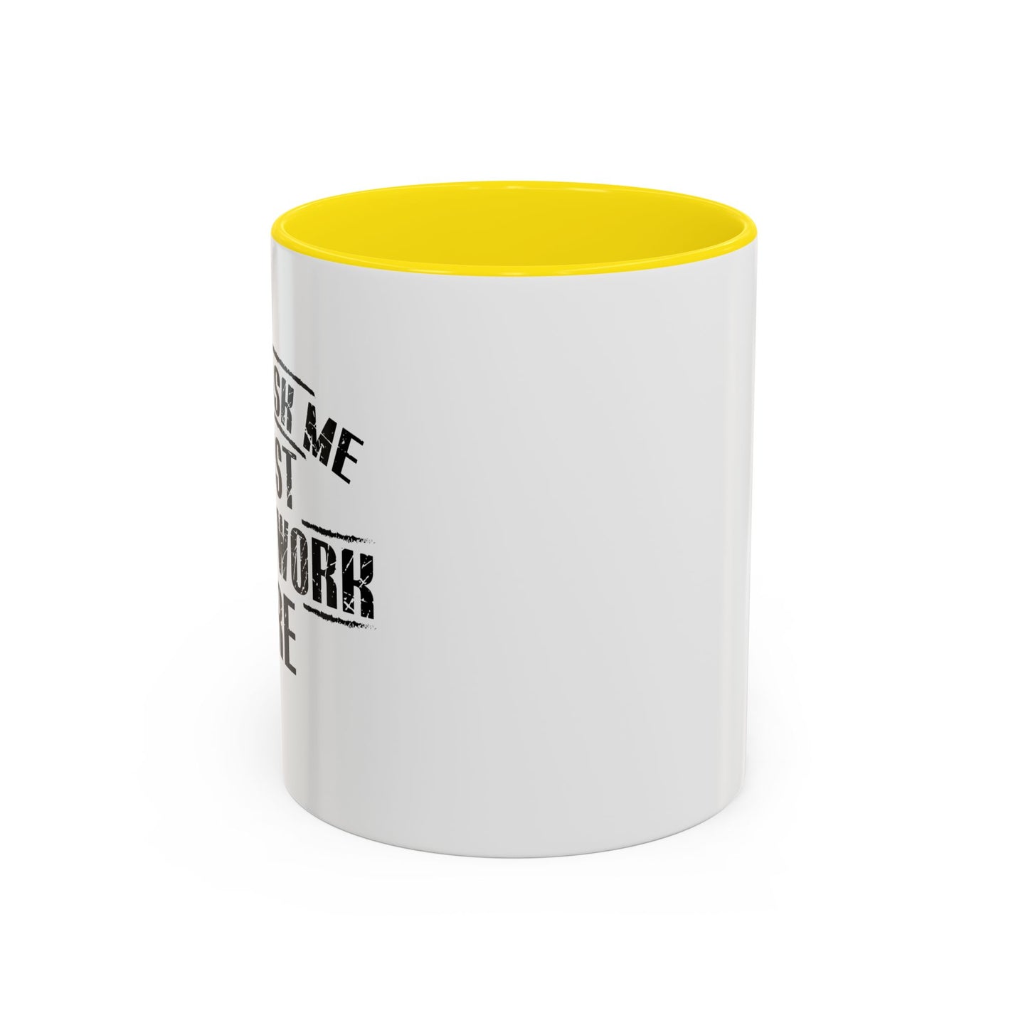 Don't Ask Me I Just Live And Work Here Accent BiColor Funny Sarcastic Mug