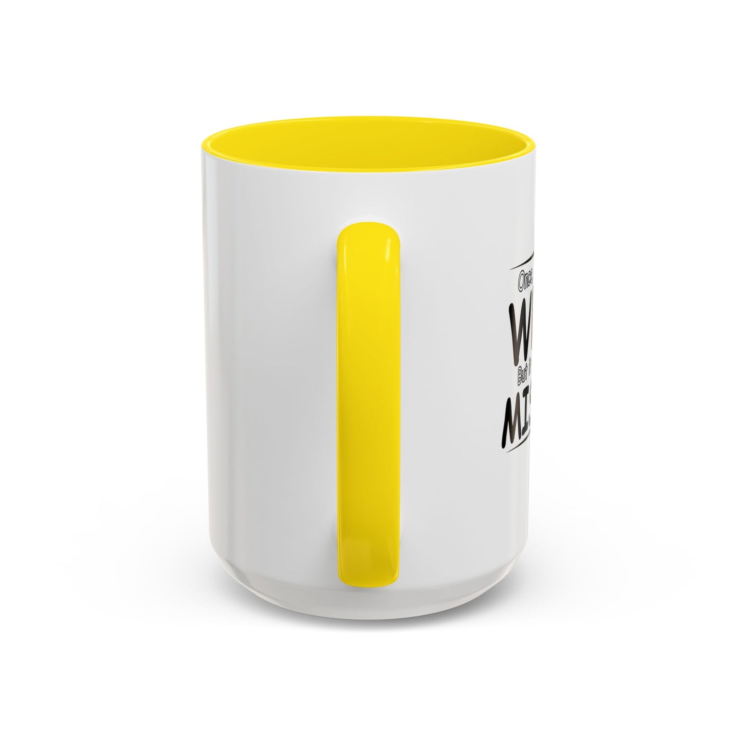 I WAS MISTAKEN Accent BiColor Funny Sarcastic Mug