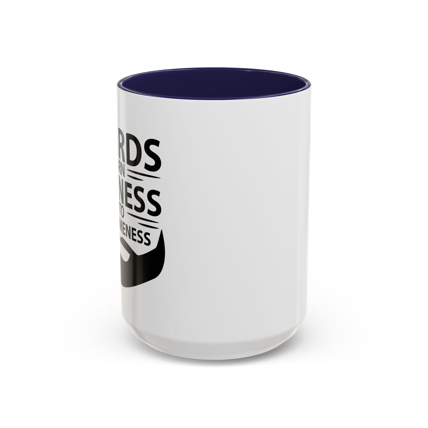 BEARDS TURNS LAZINESS INTO AWESOMENESS Accent BiColor Funny Sarcastic Mug