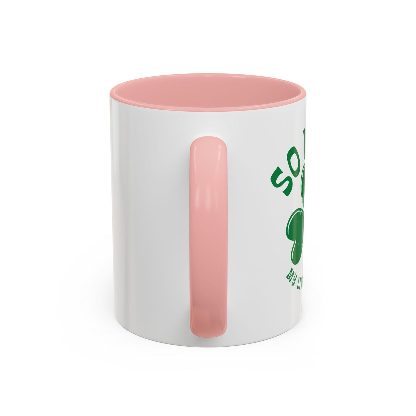 SO IRISH MY LIVER HURTS Accent BiColor Funny Sarcastic Mug