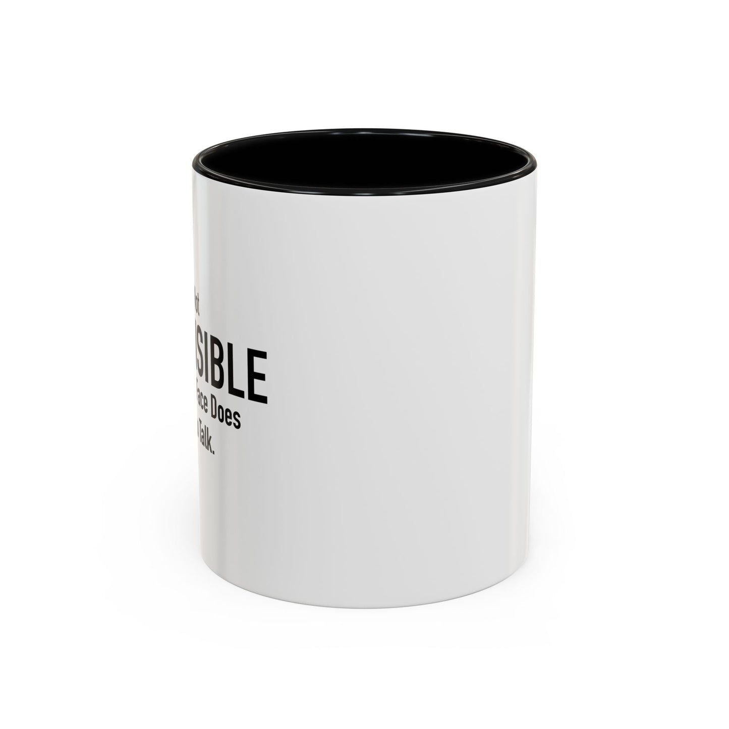 I AM NOT RESPONSIBLE Accent BiColor Funny Sarcastic Mug