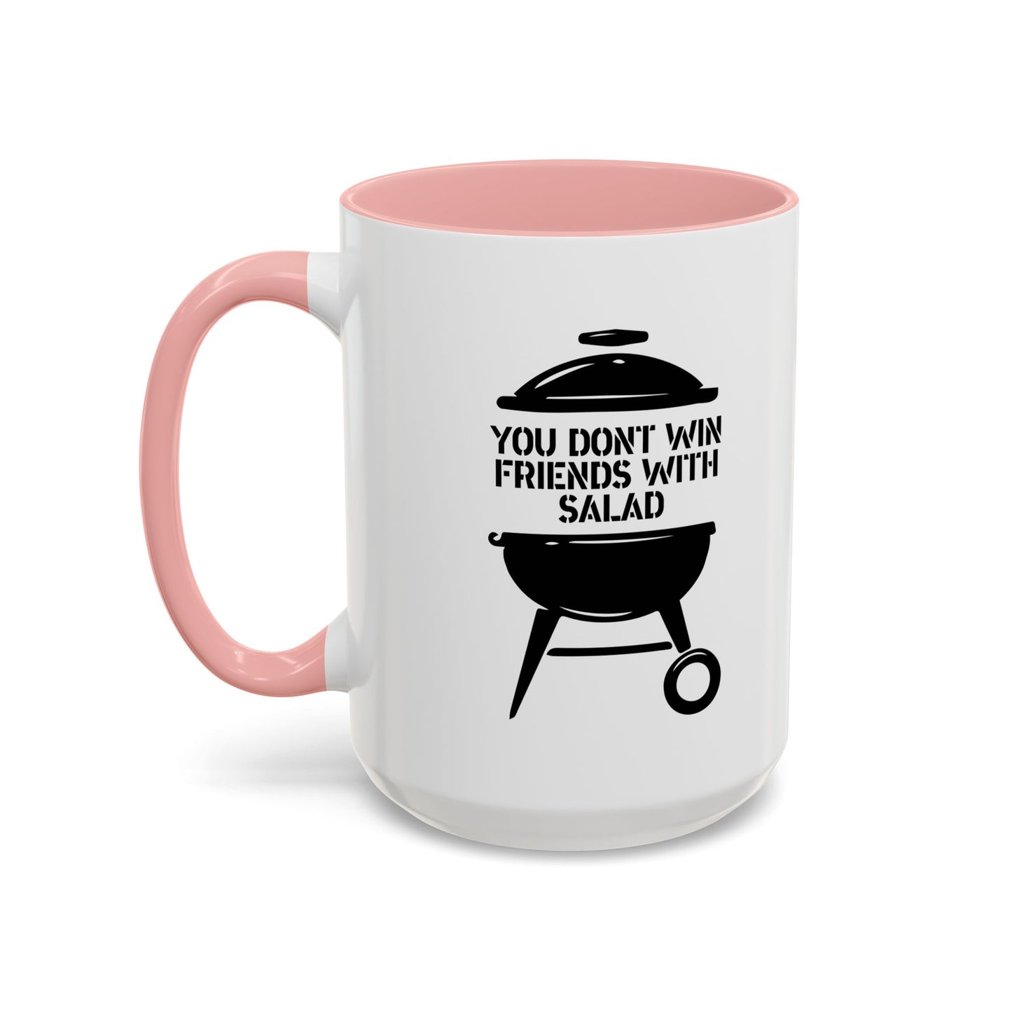 YOU DON’T WIN FRIENDS WITH SALAD Accent BiColor Funny Sarcastic Mug