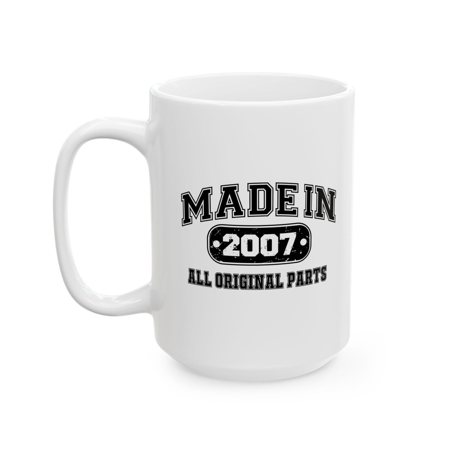 MADE IN 2007 BIRTHDAY WHITE MUG