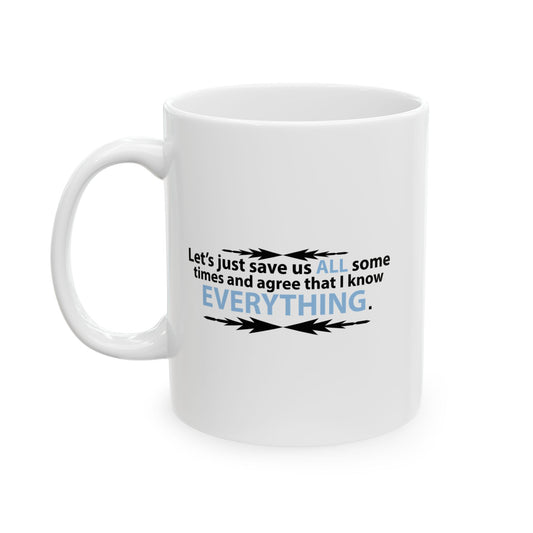 LET'S JUST SAVE US ALL SOMETIME. FUNNY SARCASTIC MUG