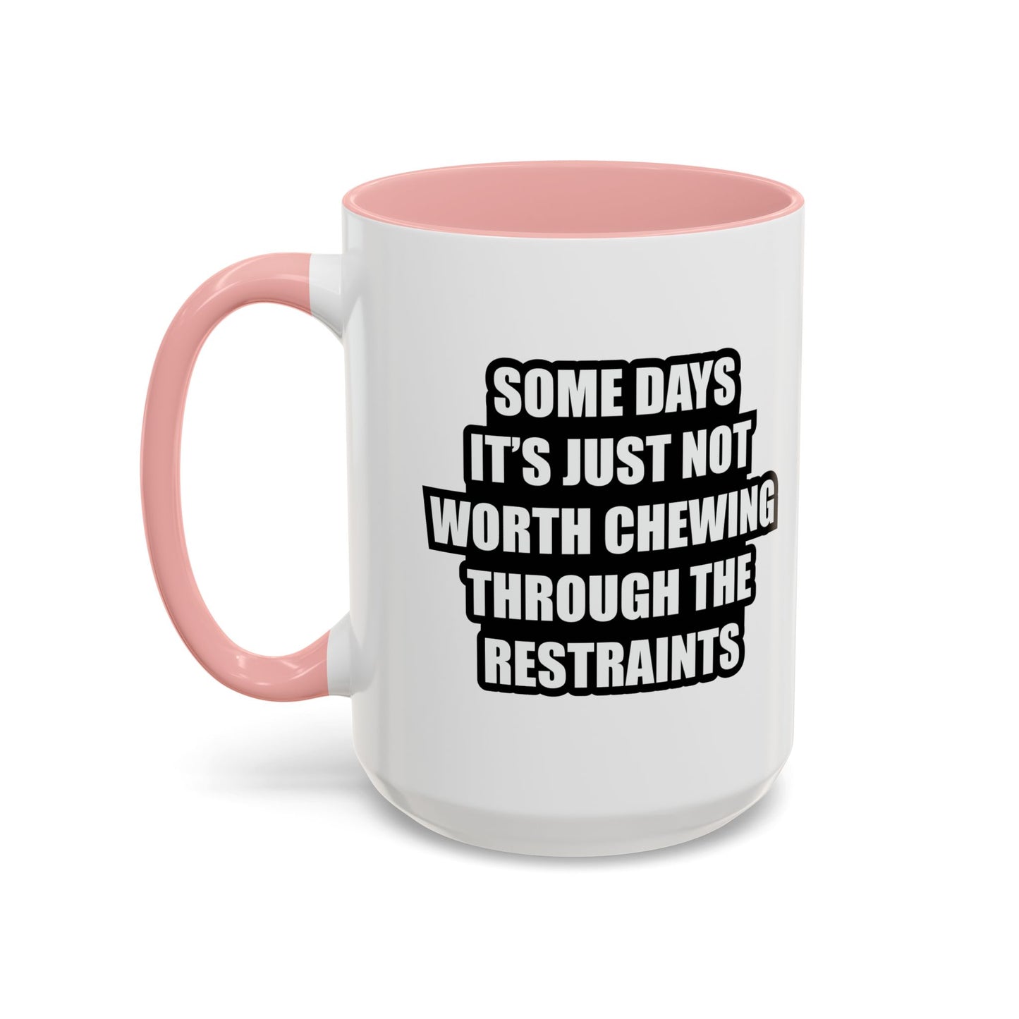 NOT WORTH CHEWING Accent BiColor Funny Sarcastic Mug