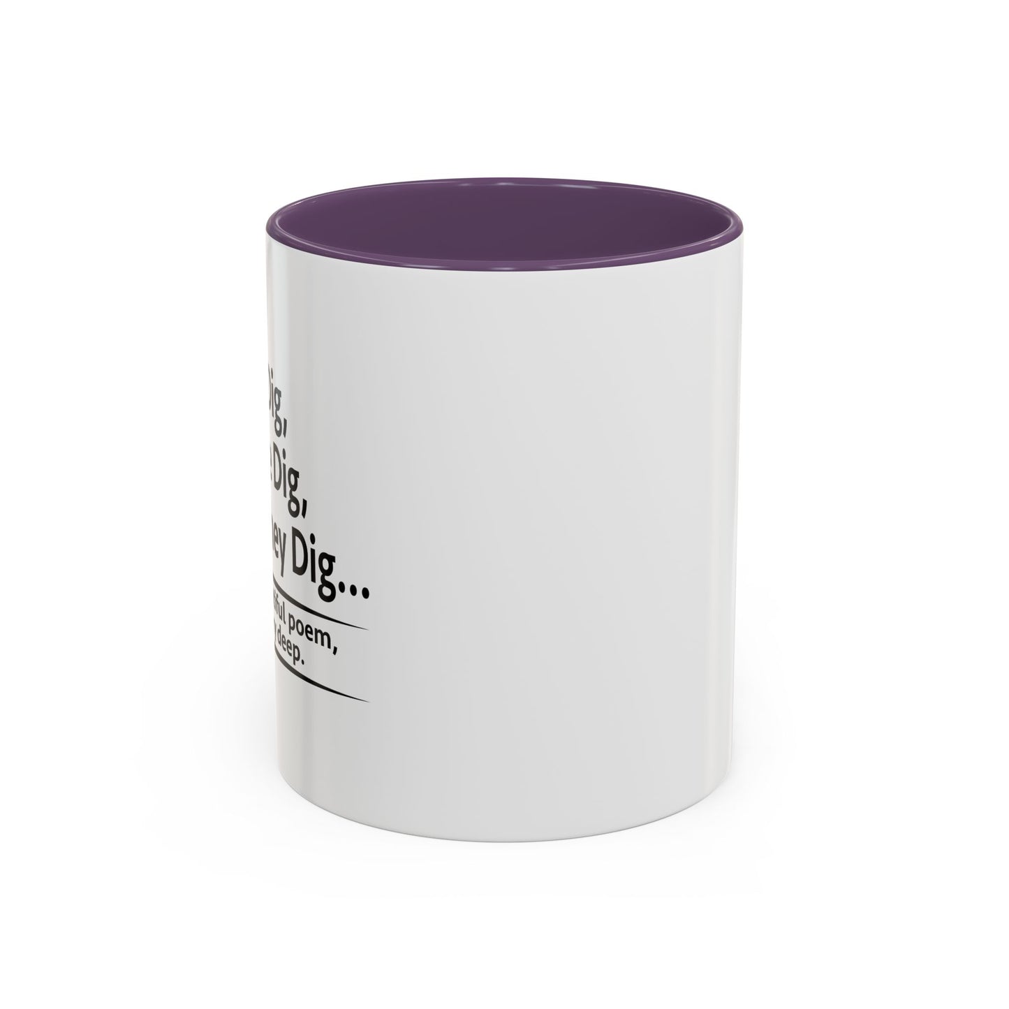 NOT A BEAUTIFUL POEM, BUT ITS VERY DEEP Accent BiColor Funny Sarcastic Mug