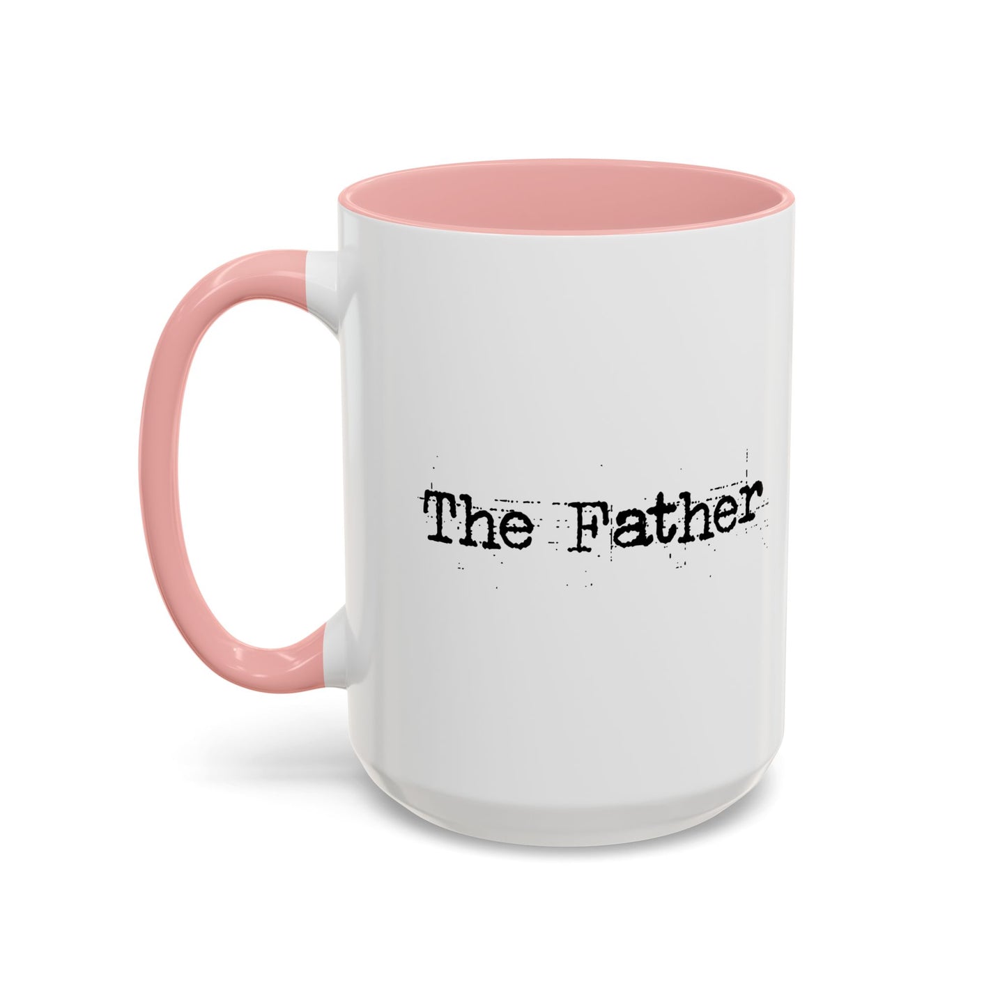 THE FATHER Accent BiColor Funny Sarcastic Mug