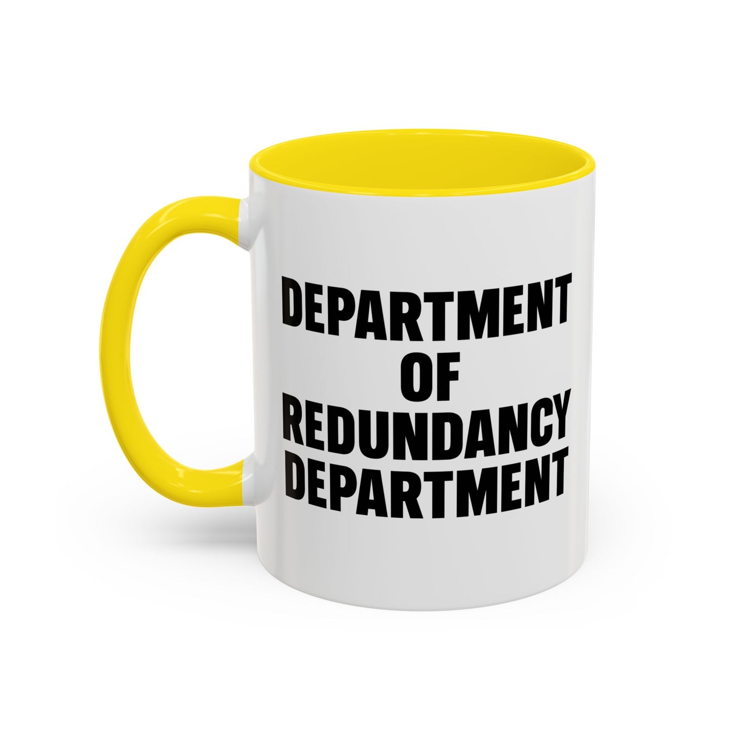 DEPARTMENT OF REDUNDANCY DEPARTMENT Accent BiColor Funny Sarcastic Mug