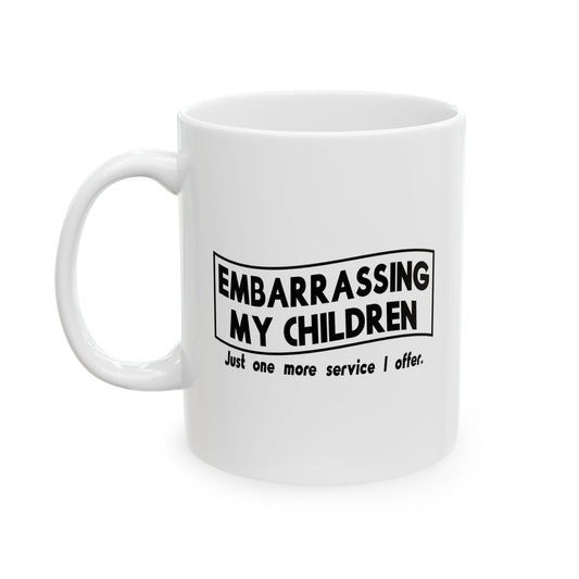 ONE MORE SERVICE I OFFER FUNNY SARCASTIC White Mug