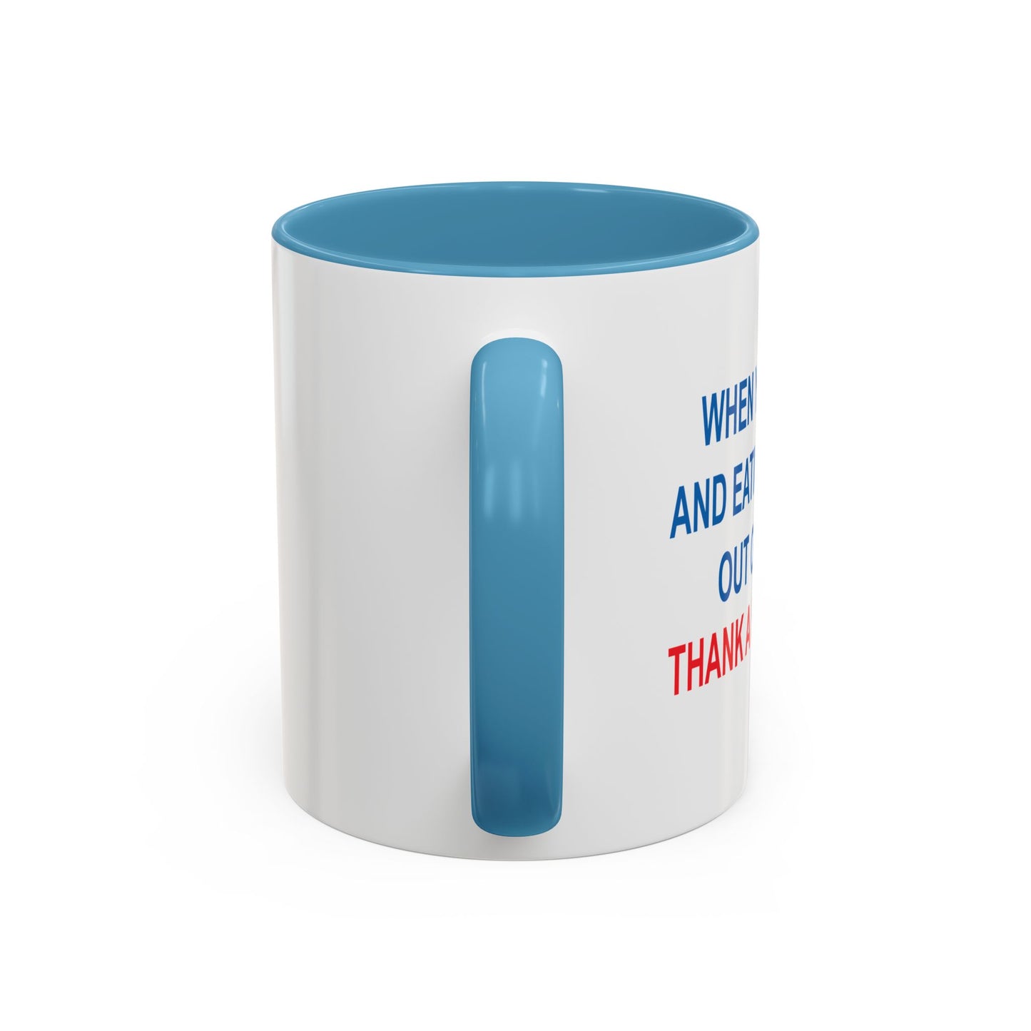 THANK A REPUBLICAN BLUE Accent BiColor Funny Sarcastic Mug