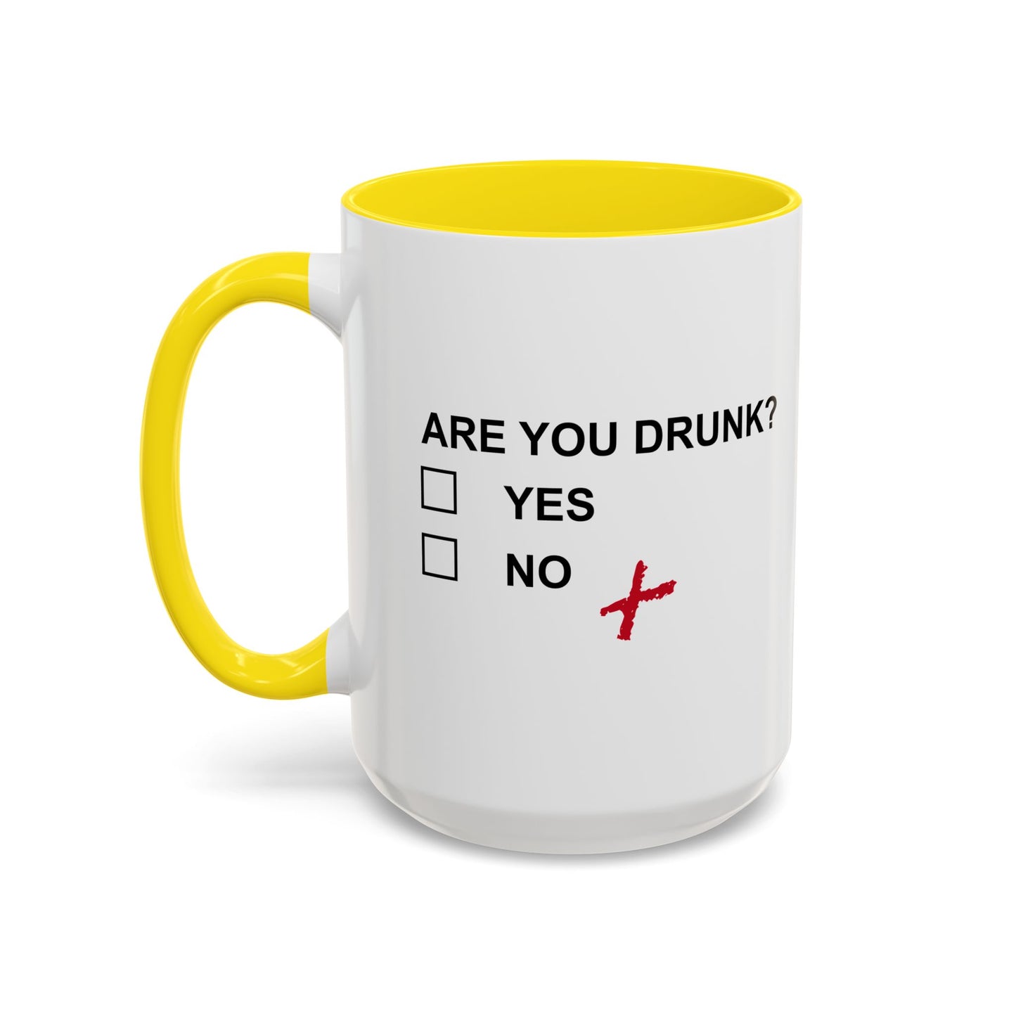 ARE YOU DRUNK Accent BiColor Funny Sarcastic Mug